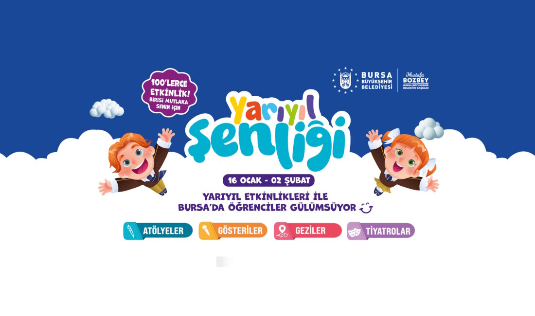 Bursa Büyükşehir Belediyesi, öğrencilerin 2024-2025 eğitim öğretim yılının yarıyıl tatilini
