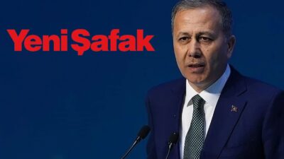 İktidara yakın Yeni Şafak gazetesinin İçişleri Bakanı Ali Yerlikaya’yı sert