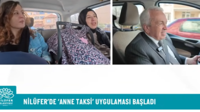 Nilüfer Belediye Başkanı Şadi Özdemir “Anne Taksi” uygulaması ile annelere