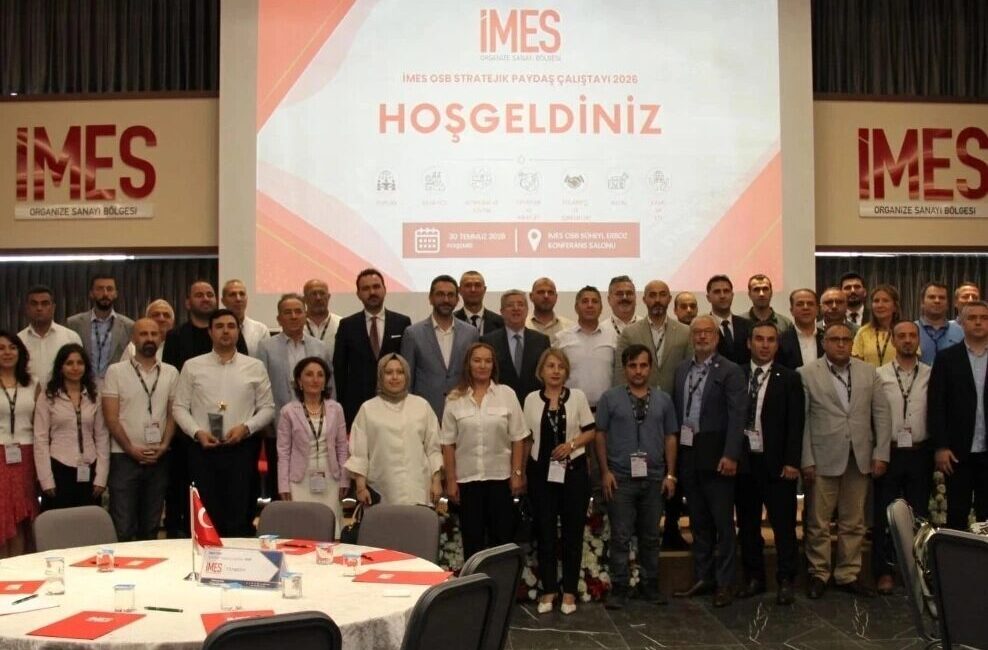 İMES Organize Sanayi Bölgesi, Stratejik Paydaş Çalıştayı 2026'da kamu, üniversiteler,