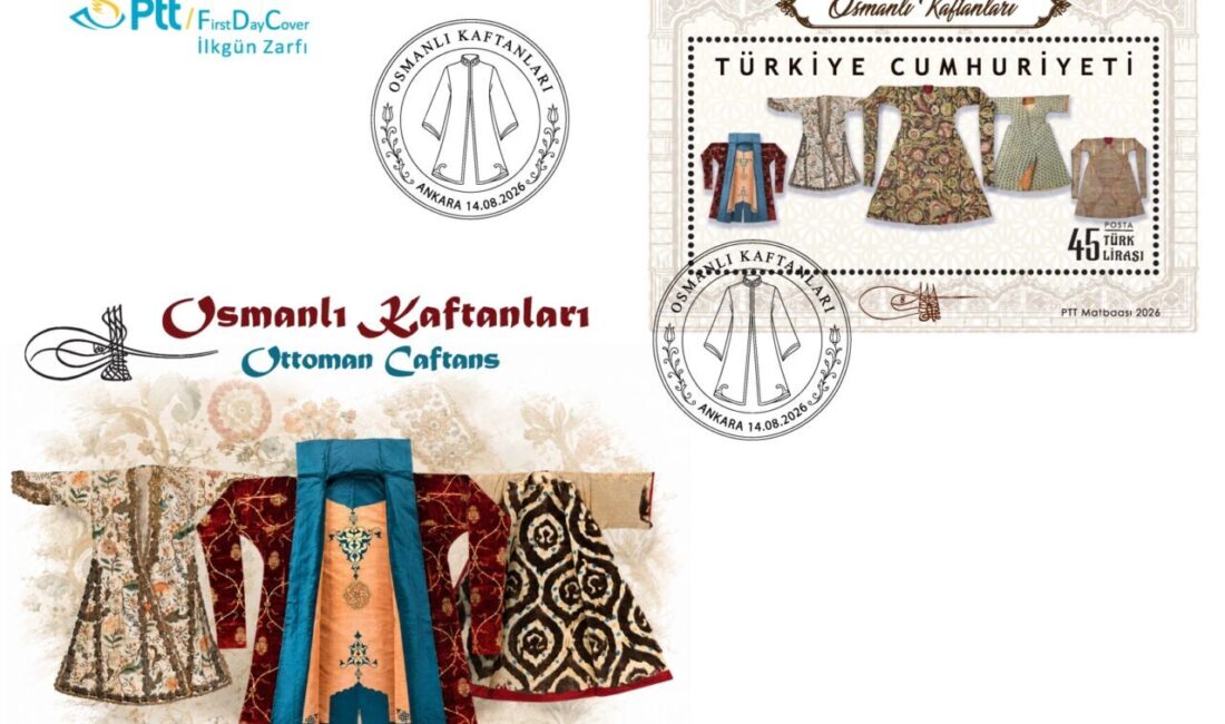 PTT AŞ tarafından “Osmanlı Kaftanları” konulu anma pulu ve ilkgün