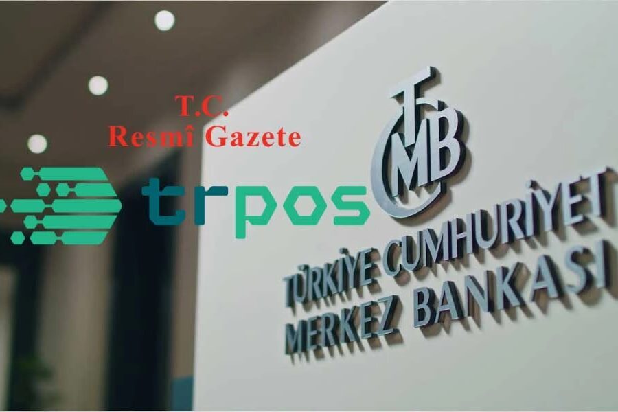 Türkiye Cumhuriyet Merkez Bankası, ödeme kuruluşu TRPOS Ödeme Kuruluşu A.Ş.’nin